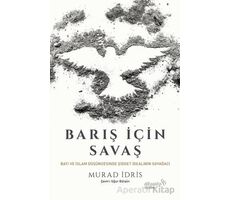 Barış İçin Savaş - Murad İdris - Albaraka Yayınları