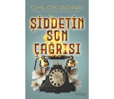 Şiddetin Son Çağrısı - Chloe Gong - Martı Yayınları