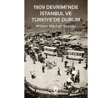 1909 Devrimi’nde İstanbul ve Türkiye’de Durum - William Mitchell Ramsay - Dorlion Yayınları