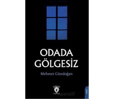 Odada Gölgesiz - Mehmet Gündoğan - Dorlion Yayınları