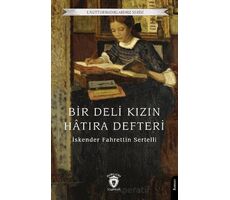 Bir Deli Kızın Hatıra Defteri - İskender Fahrettin Sertelli - Dorlion Yayınları