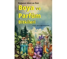 Boya ve Parfüm Bitkileri - Zehra Tuğba Murathan - Akademisyen Kitabevi