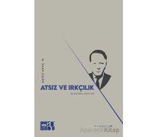 Atsız ve Irkçılık - Mehmet Kaan Çalen - Ötüken Neşriyat