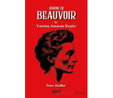 Simone De Beauvoir ile Varoluş Amacını Keşfet - Peter Kieffer - Gece Kitaplığı
