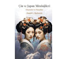 C¸in ve Japon Mitolojisi Efsaneler ve Masallar - Donald A. Mackenzie - Gece Kitaplığı