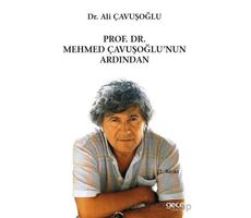 Prof. Dr. Mehmet Çavuşoğlunun Ardından - Ali Çavuşoğlu - Gece Kitaplığı