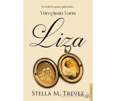 Yüreğimin Yarısı Liza - Stella M. Trevez - Destek Yayınları