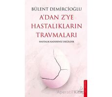 Adan Zye Hastalıkların Travmaları - Bülent Demircioğlu - Destek Yayınları