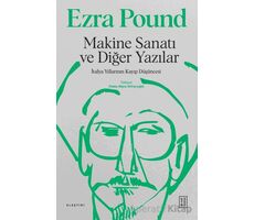 Makine Sanatı ve Diğer Yazılar - Ezra Pound - Ketebe Yayınları
