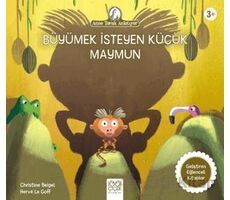 Büyümek İsteyen Küçük Maymun - Christine Beigel - 1001 Çiçek Kitaplar