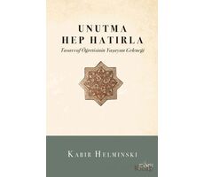 Unutma Hep Hatırla - Kabir Helminski - Sufi Kitap