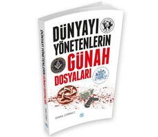 Dünyayı Yönetenlerin Günah Dosyaları - İsmail Çorbacı - Maviçatı Yayınları