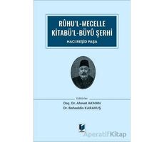 Ruhu’l Mecelle Kitabü’l-Büyü Şerhi - Bahaddin Karakuş - Adalet Yayınevi