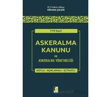 7179 Sayılı Askeralma Kanunu ve Askeralma Yönetmeliği - Orhan Çelen - Adalet Yayınevi