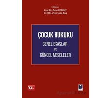 Çocuk Hukuku Genel Esaslar ve Güncel Meseleler - Ömer Korkut - Adalet Yayınevi