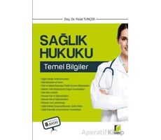 Sağlık Hukuku Temel Bilgiler - Polat Tunçer - Adalet Yayınevi