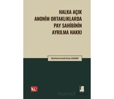 Halka Açık Anonim Ortaklıklarda Pay Sahibinin Ayrılma Hakkı - Muhammet Enes Kemer - Adalet Yayınevi