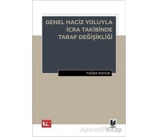 Genel Haciz Yoluyla İcra Takibinde Taraf Değişikliği - Tuğba Koyun - Adalet Yayınevi