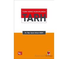 Türk Vergi Hukukunda Tarh - Alican Mert - Adalet Yayınevi