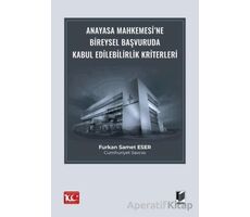 Anayasa Mahkemesi’ne Bireysel Başvuruda Kabul Edilebilirlik Kriterleri