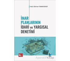 İmar Planlarının İdari ve Yargısal Denetimi - Hacı Osman Tanrıverdi - Adalet Yayınevi