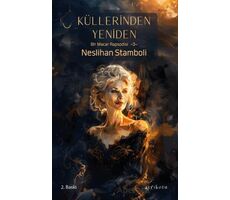 Küllerinden Yeniden - Neslihan Stamboli - Ayrıkotu Yayınları