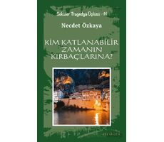 Kim Katlanabilir Zamanın Kırbaçlarına? - Necdet Özkaya - Ayrıkotu Yayınları