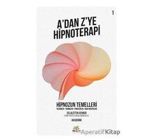 Hipnozun Temelleri - A’dan Z’ye Hipnoterapi (1. Kitap) - Celalettin Uzuner - Nar Ağacı Yayınları