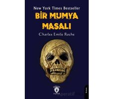 Bir Mumya Masalı - Charles Emile Roche - Dorlion Yayınları