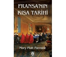 Fransa’nın Kısa Tarihi - Mary Platt Parmele - Dorlion Yayınları