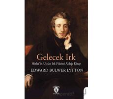 Gelecek Irk - Edward Bulwer Lytton - Dorlion Yayınları