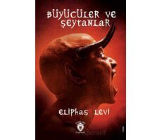 Büyücüler ve Şeytanlar - Eliphas Levi - Dorlion Yayınları