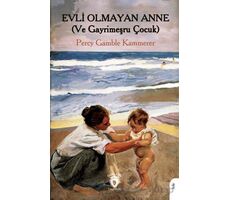 Evli Olmayan Anne - Percy Gamble Kammerer - Dorlion Yayınları