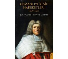 Osmanlıyı Keşif Hareketleri 1599-1679 - Thomas Dallam - Dorlion Yayınları