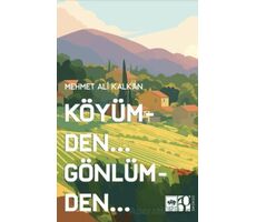 Köyümden Gönlümden - Mehmet Ali Kalkan - Ötüken Neşriyat