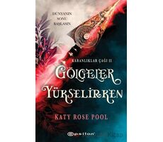 Gölgeler Yükselirken - Katy Rose Pool - Epsilon Yayınevi