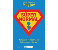 Süpernormal - Zorlukların ve Rezilyansın Anlatılmamış Hikayesi - Meg Jay - Epsilon Yayınevi