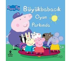 Peppa Pig Büyük Babacık Oyun Parkında - Kolektif - Doğan Çocuk