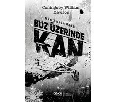 Buz Üzerinde Kan - Coningsby William Dawson - Gece Kitaplığı