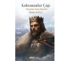 Kahramanlar Çağı Efsaneler Arası Yolculuk - Thomas Bulfinch - Gece Kitaplığı