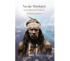 Navajo Mitolojisi Kayıp Hikayelerin Işığında - Washington Matthews - Gece Kitaplığı