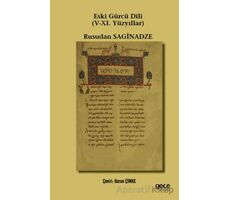 Eski Gürcü Dili (V-XI. Yüzyıllar) - Rusudan Saginadze - Gece Kitaplığı