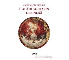 İlahi Duyguların Derinliği - Abdülkadir Geylani - Gece Kitaplığı