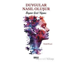 Duygular Nasıl Oluşur - Daniel Bryan - Gece Kitaplığı