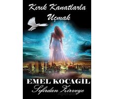 Kırık Kanatlarla Uçmak - Emel Kocagil - Cinius Yayınları