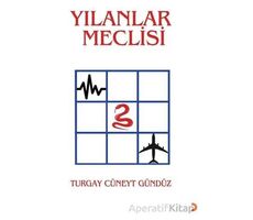 Yılanlar Meclisi - Turgay Cüneyt Gündüz - Cinius Yayınları