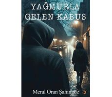 Yağmurla Gelen Kabus - Meral Oran Şahingöz - Cinius Yayınları