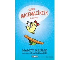 Süper Matemacikcik - Gagalamaç - Nancy Krulik - Ketebe Çocuk