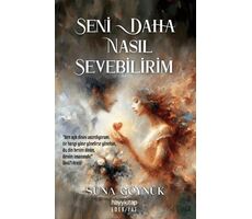 Seni Daha Nasıl Sevebilirim - Suna Göynük - Hayykitap