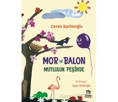 Mor Balon Mutluluk Peşinde - Ceren Kerimoğlu - İthaki Çocuk Yayınları